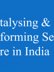 Catalysing & Reforming Senior Care in India